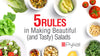 5 Rules in Making Beautiful and Tasty Salad