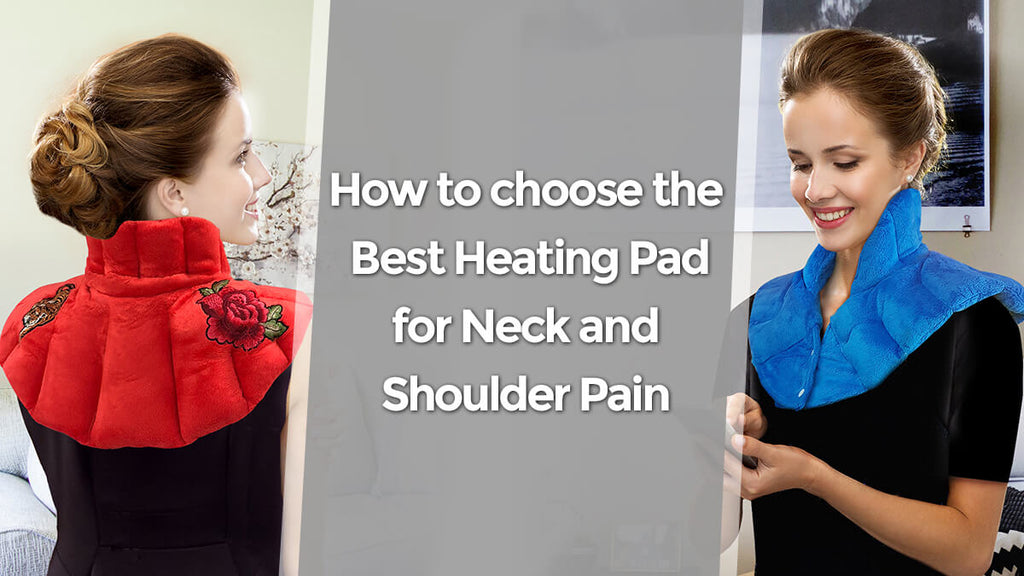 How to choose the best heating pad for neck and shoulder pain